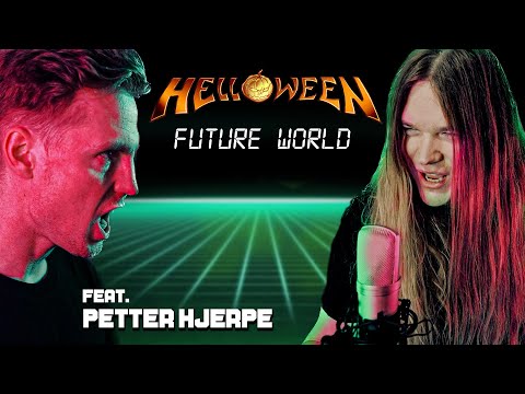 FUTURE WORLD (Helloween) Tommy J Feat. Petter Hjerpe