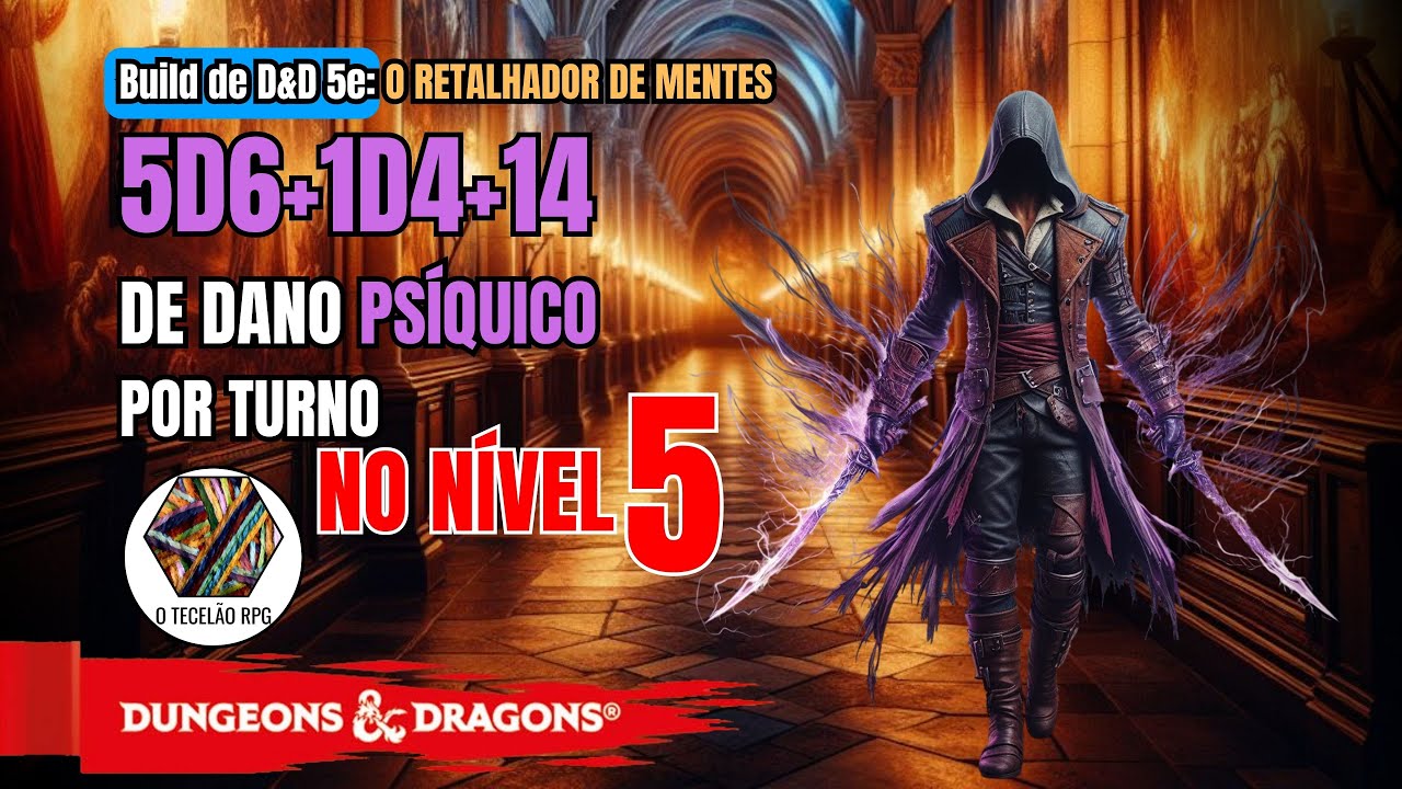 Build de Nível 5 de D&D 5e O Retalhador de Mentes - Ladino Faca da Alma / Patrulheiro