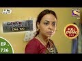 Crime Patrol Dial 100 -  Ep 736 -  Full Episode  - 19th  March, 2018