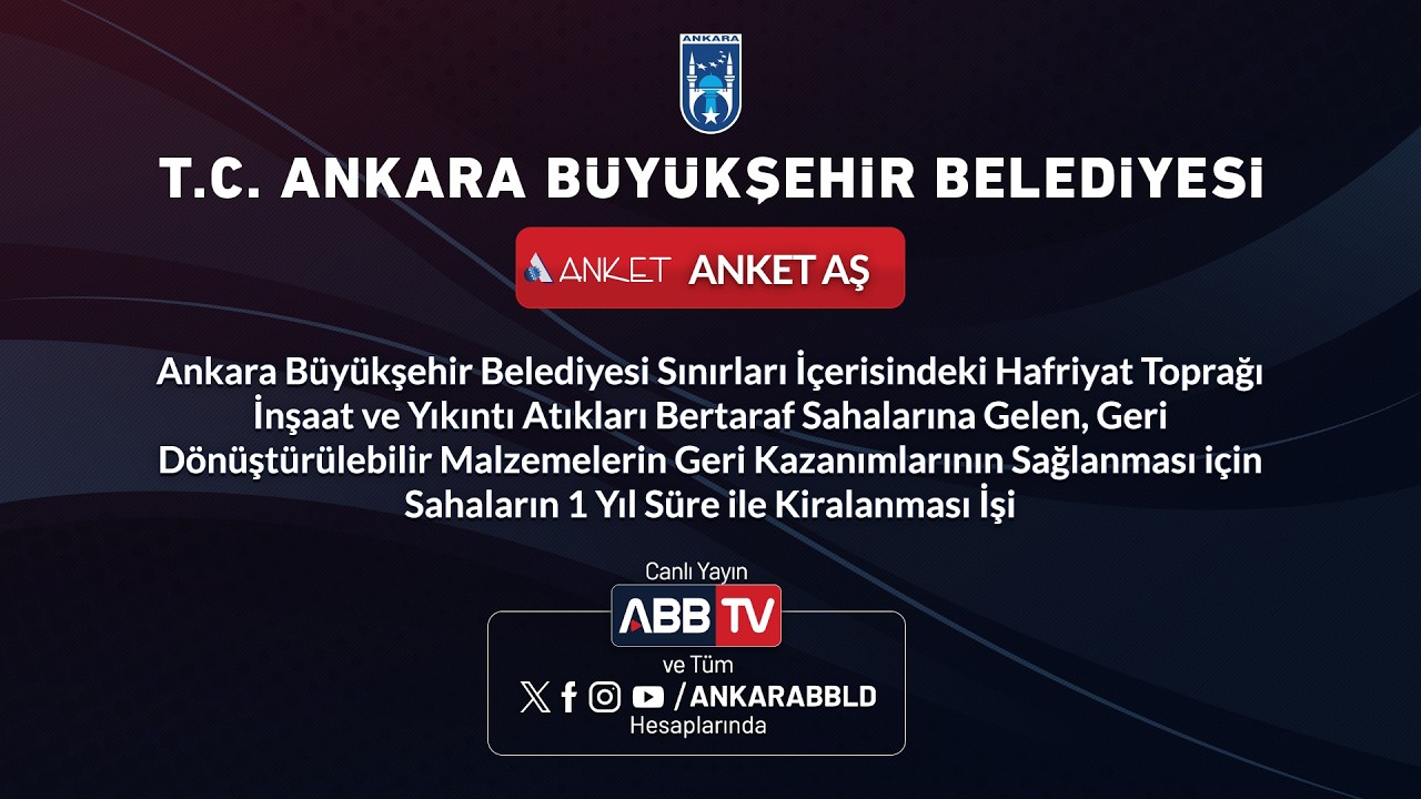 ANKET AŞ -  Hafriyat Toprağı İnşaat Atıkları Bertaraf Sahalarının 1 Yıl Süre ile Kiralanması İşi