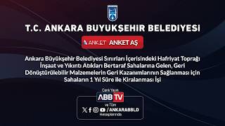 ANKET AŞ -  Hafriyat Toprağı İnşaat Atıkları Bertaraf Sahalarının 1 Yıl Süre ile