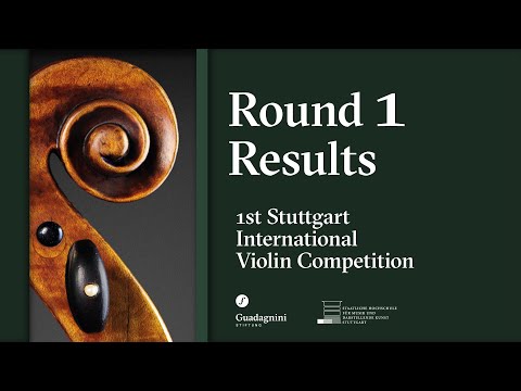 Announcement Results Round 1 - 1st Stuttgart International Violin Competition