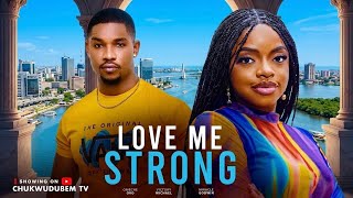 Download lagu LOVE ME STRONG -  (NEW MOVIE) OMECHE OKO,VICTORY MICHEAL latest 2026 nigerian movies mp3