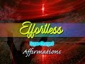 Effortless I Attract What I Want Effortlessly Super Charged Affirmations
