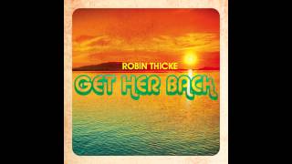 Get Her Back - Robin Thicke (MARLEI REMIX)