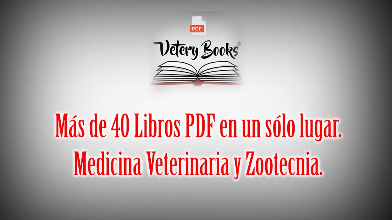 Más de 40 libros PDF de Medicina Veterinaria y Zootecnia en un solo lugar | Vetery Books