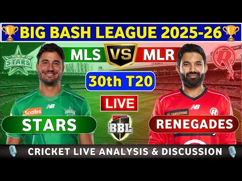 Melbourne Stars vs Melbourne Renegades, 30th T20 Live Match Analysis & Discussion MLR vs MLS BBL