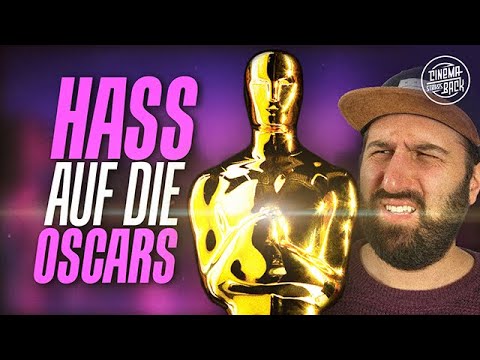 Warum ich die Oscars HASSE! ... und warum sie trotzdem wichtig sind.