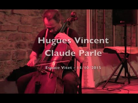 Hugues Vincent - Claude Parle - Espace Vitet - 14/10/2015