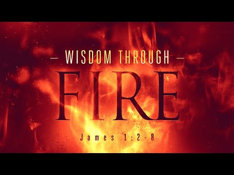 Wisdom Through Fire
