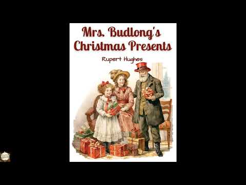 Mrs. Budlong's Christmas Presents by Rupert Hughes — free full audiobook