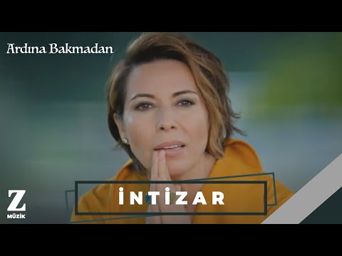 İntizar - Ardına Bakmadan I Official Music Video © 2018 Z Müzik