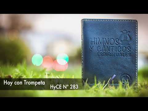 Hoy con Trompeta  Himnos y Cánticos Espirituales  Nº 283