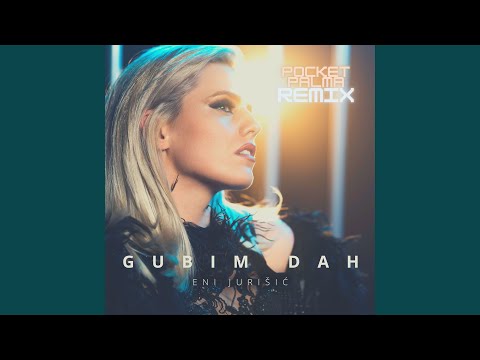 Gubim dah (Pocket Palma Remix)