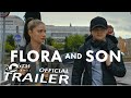Flora And Son 2023 Official Trailer 1080p