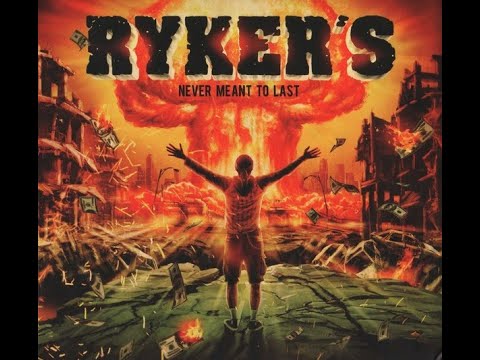 RYKER'S - Never Meant To Last 2015 full album