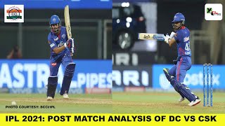 IPL 2021: Chennai Super Kings vs Delhi Capitals | Post Match Analysis