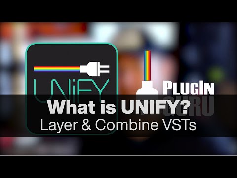 Discover Unify - Layer, Play, Combine VSTs in One Interface