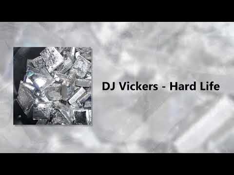 DJ Vickers - Hard Life