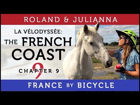 France by Bicycle | PART 9: The VELODYSEE: THE FRENCH COAST
