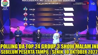 Download lagu POLLING SEMENTARA SEBELUM PESERTA TAMPIL GROUP 3 SHOW TOP 24 DA5 MALAM INI mp3 Download lagu POLLING SEMENTARA SEBELUM PESERTA TAMPIL GROUP 3 SHOW TOP 24 DA5 MALAM INI mp3