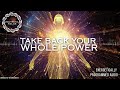 Take Back Your Whole Power / Energetically Programmed Audio / Maitreya Reiki™