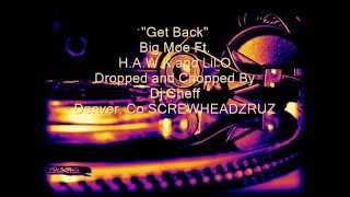 Get Back - Big Moe Ft  Lil 0 and HAWK (Screwed and Chopped)