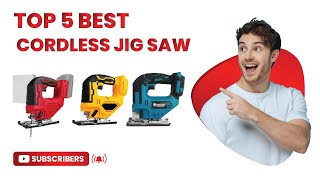 Top 5 Best Cordless Jig Saw in 2025