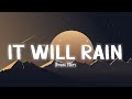 It Will Rain - Bruno Mars [Lyrics/Vietsub]