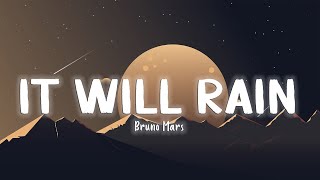 It Will Rain - Bruno Mars [Lyrics/Vietsub]