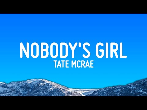 Tate Mcrae - Nobody`S Girl