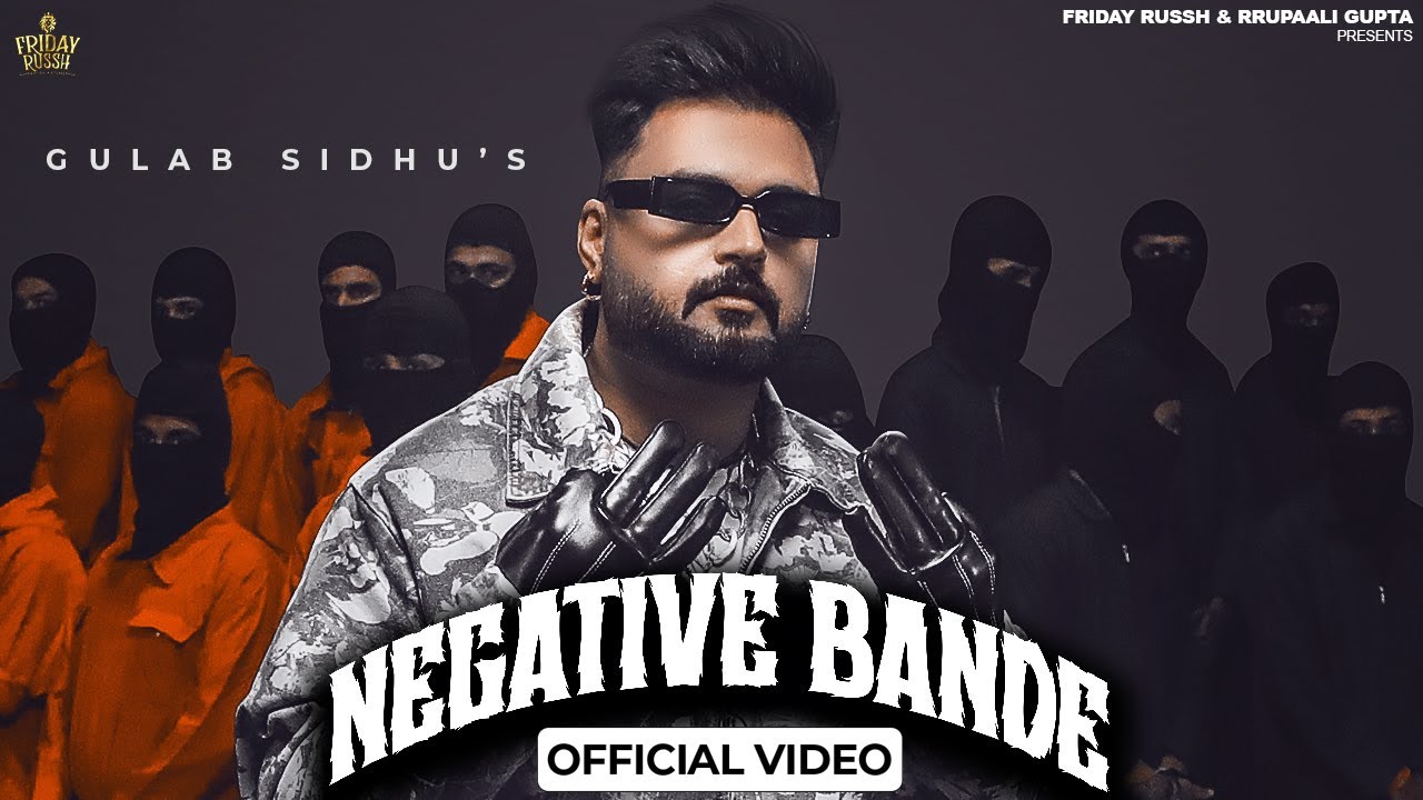 Negative Bande Lyrics | Gulab Sidhu