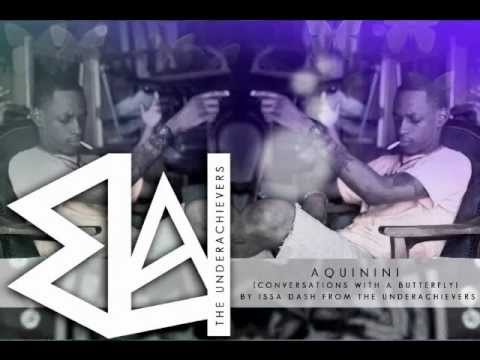 Issa Gold - Aquinini ( The Underachievers ) CWAB Part 1