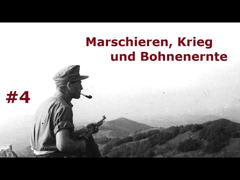 Marschieren, Krieg und Bohnenernte - Tagebuch eines Feldwebels Teil 4