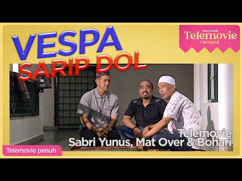 [EPISOD PENUH] Vespa Sarip Dol (Sabri Yunus, Mat Over & Bohari Ibrahim) | THROWBACK TELEMOVIE GEMPAK