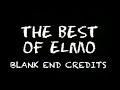 Read Desc The Best Of Elmo Blank End Credits