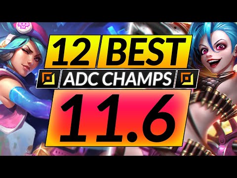 12 BEST ADC Champions to MAIN and RANK UP in 11.6 - CARRY Tips for Season 11 - LoL Guide