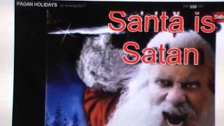 SANTA IS SATAN just moveT&N &3wisesmen hired assassin scouts pagan worship of dead tree & pentagram