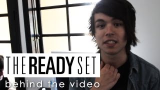 Behind the Video: The Ready Set - &quot;Give Me Your Hand (Best Song Ever)&quot;