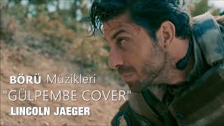 BÖRÜ Müzikleri | "GÜLPEMBE COVER" Lincoln Jaeger