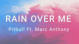 Rain Over Me - Pitbull Ft. Marc Anthony