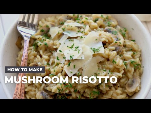 How to Make Easy Mushroom Risotto