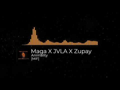 Maga X JVLA X Zupay - Animality - [MIF]
