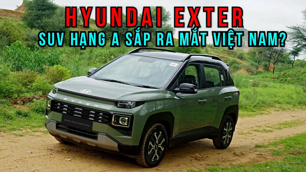 Chi tiết Hyundai Exter sắp ra mắt tại Việt Nam: Đối thủ mới của Toyota Raize và Kia Sonet