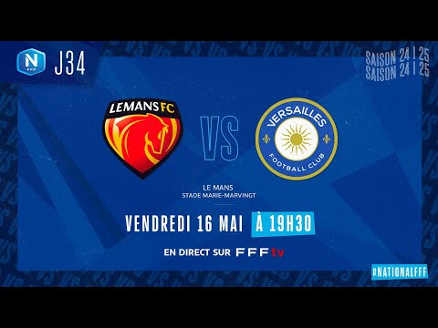J34 I Le Mans FC vs FC Versailles en replay (2-0) I National FFF 2024-2025