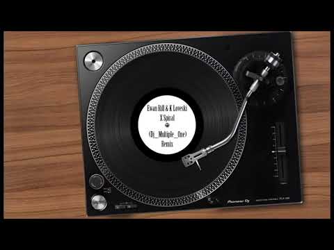 Ewan Rill & K Loveski - X Spiral (Dj_Multiple_One Remix) VDJ