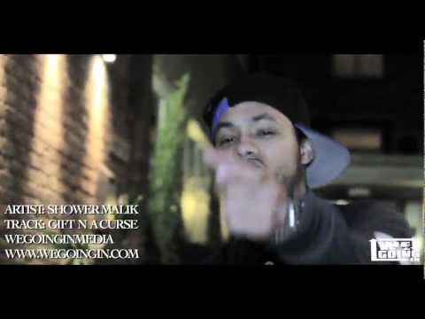 Shower Malik - Gift N A Curs [Official Net Video] @Shower_M @SHO_SPLASH_ENT  @WEGOINGINUK