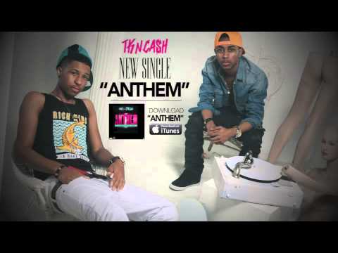TK N Cash Anthem