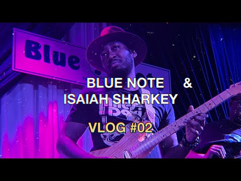 VLOG #02 - Blue Note & Isaiah Sharkey in New York