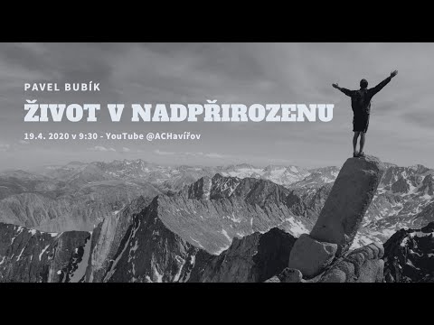 19.04.2020 Pavel Bubík - Život v nadpřirozenu